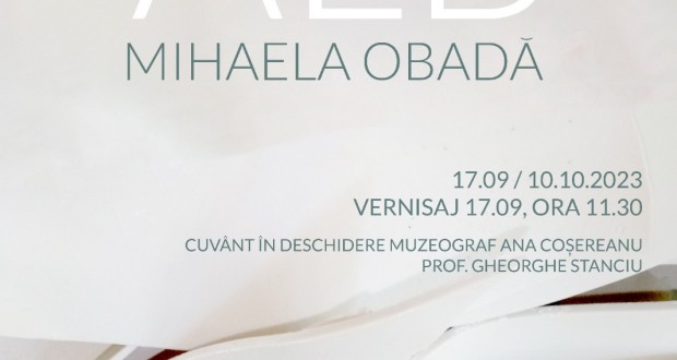 Expoziția personală Mihaela Obadă